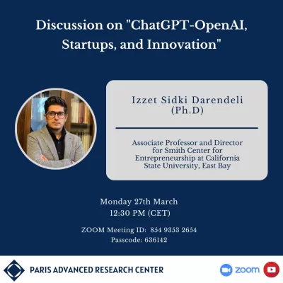 Discussion on ChatGPT, OpenAI, Startups, and Innovation with Izzet Sidki Darendeli Ph.D.